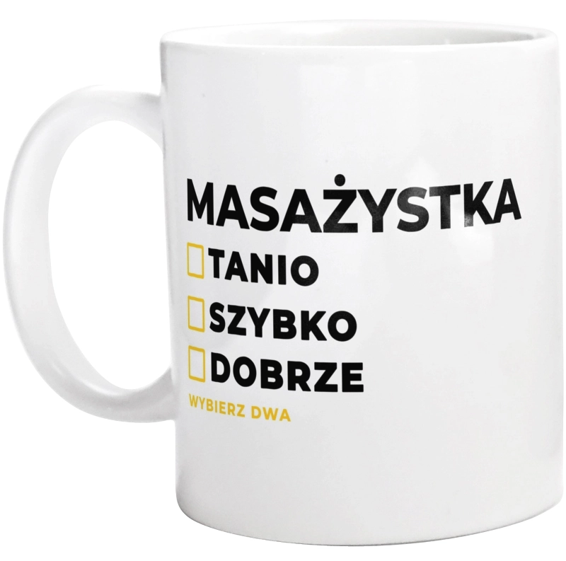 szybko tanio dobrze masażystka - Kubek Biały