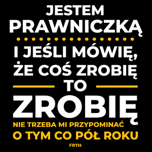 Jeśli Prawniczka Mówi Że Zrobi, To Zrobi - Torba Na Zakupy Czarna