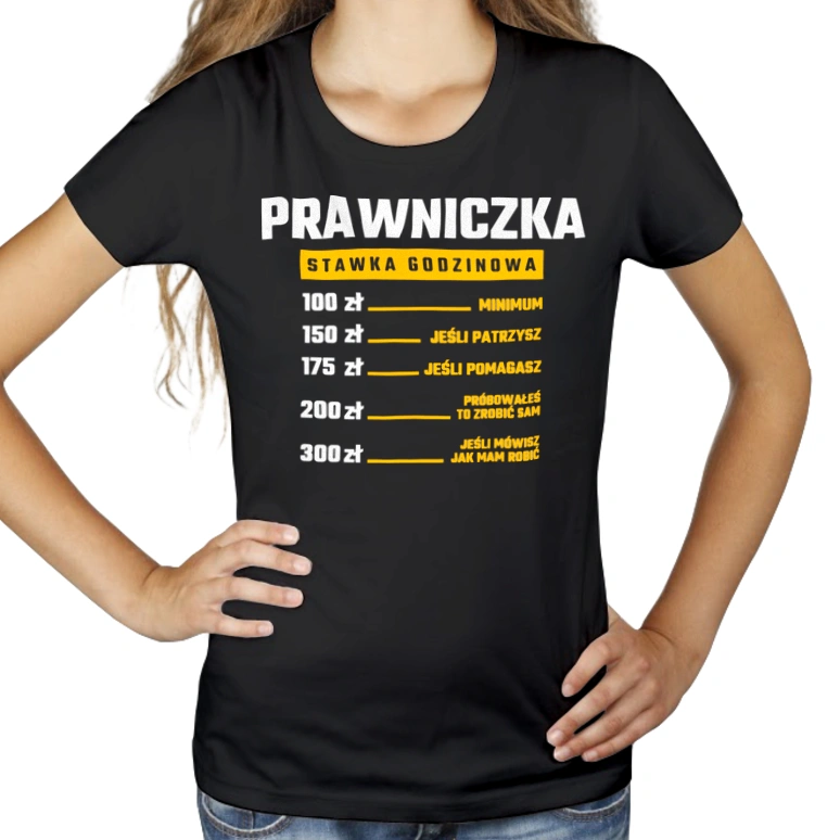 stawka godzinowa prawniczka - Damska Koszulka Czarna