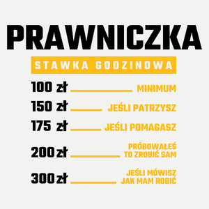 stawka godzinowa prawniczka - Damska Koszulka Biała