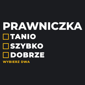 szybko tanio dobrze prawniczka - Damska Koszulka Czarna