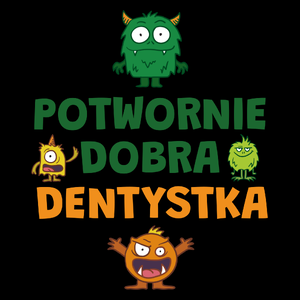 Potwornie Dobra Dentystka - Torba Na Zakupy Czarna