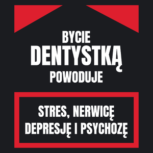 Bycie Dentystką - Damska Koszulka Czarna