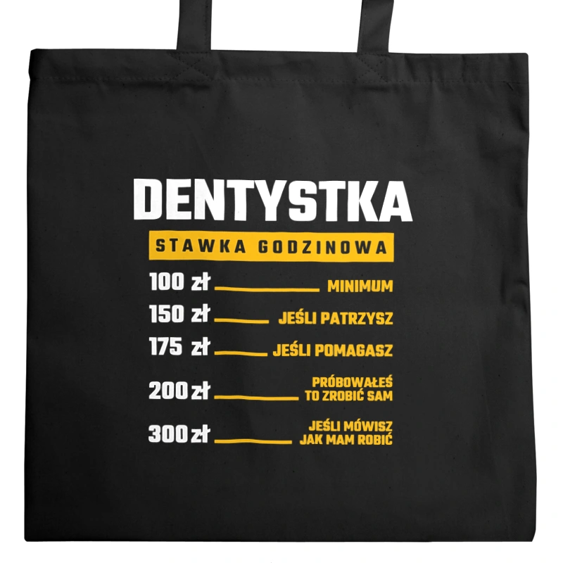 stawka godzinowa dentystka - Torba Na Zakupy Czarna