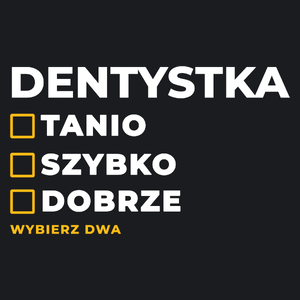 szybko tanio dobrze dentystka - Damska Koszulka Czarna