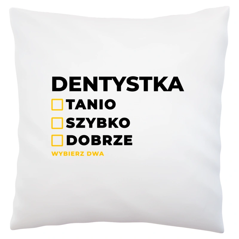 szybko tanio dobrze dentystka - Poduszka Biała