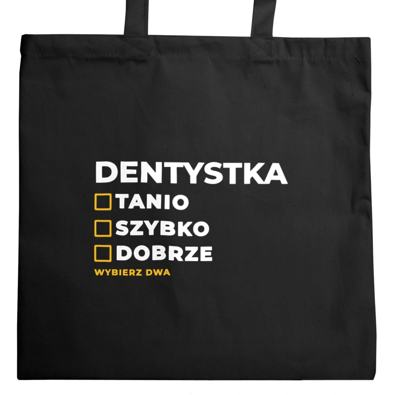 szybko tanio dobrze dentystka - Torba Na Zakupy Czarna