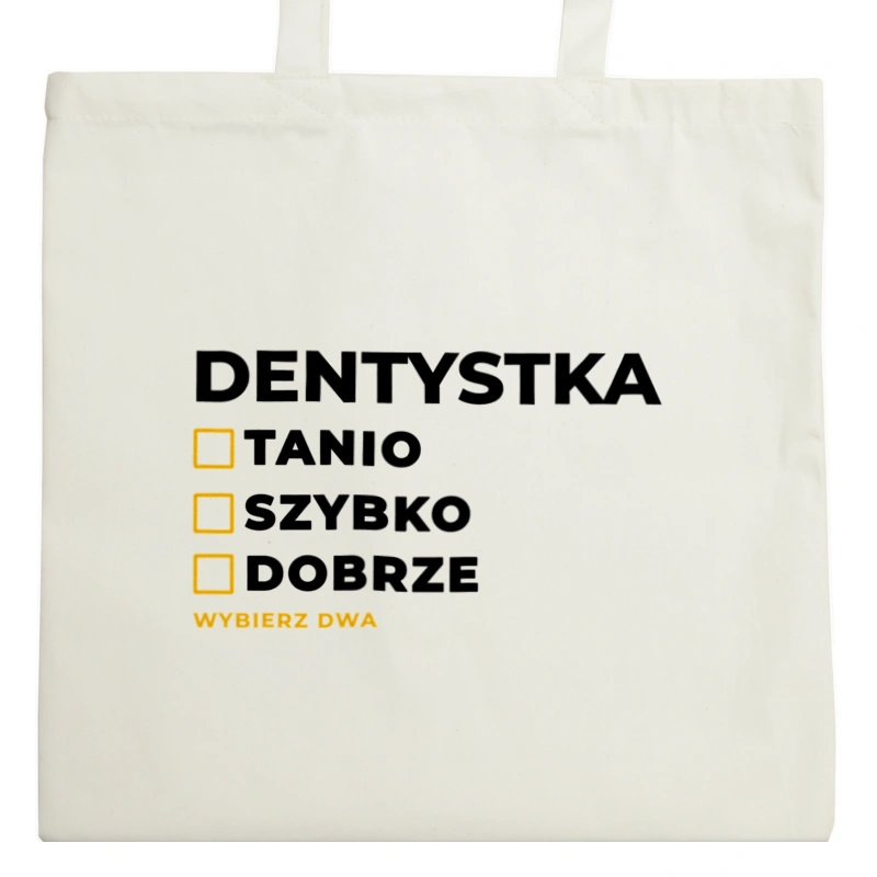 szybko tanio dobrze dentystka - Torba Na Zakupy Natural