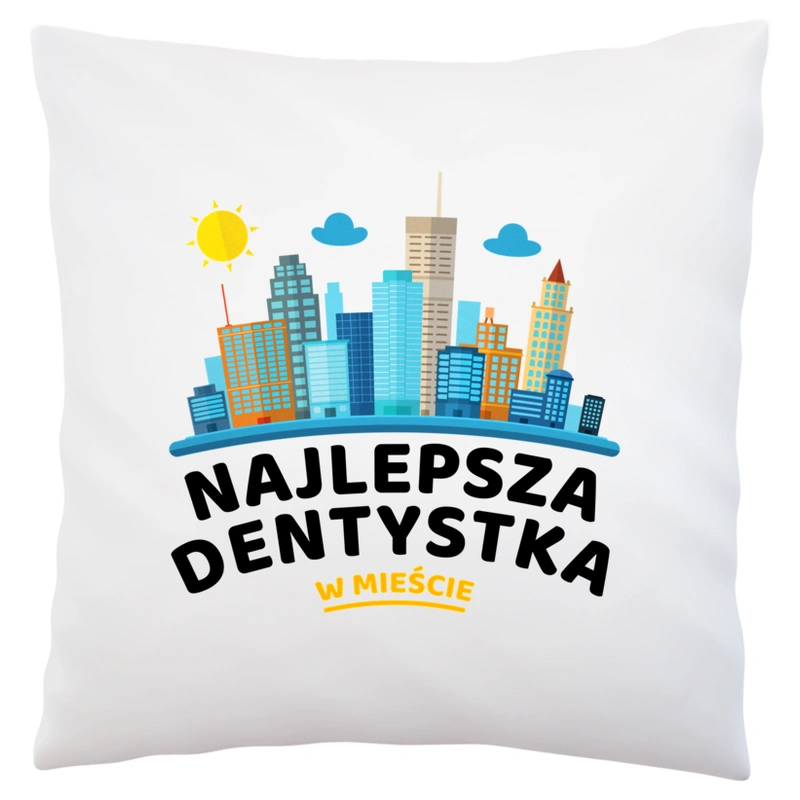 Najlepsza Dentystka W Mieście - Poduszka Biała