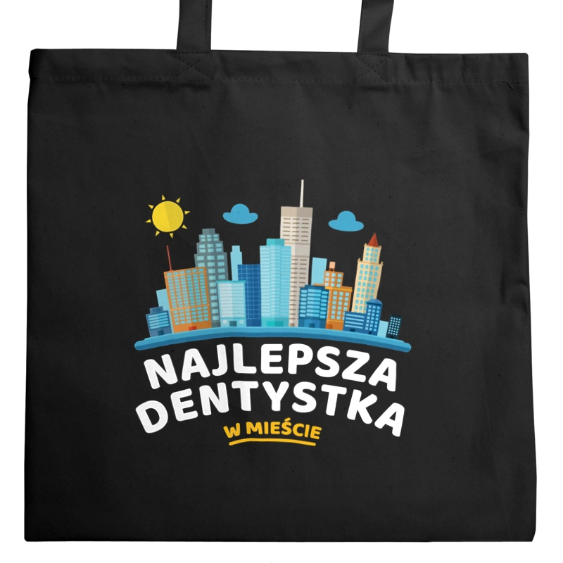 Najlepsza Dentystka W Mieście - Torba Na Zakupy Czarna