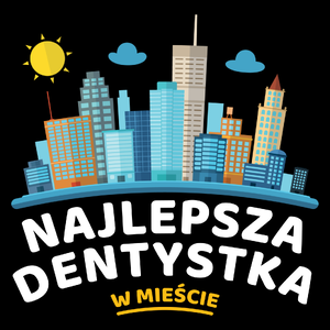 Najlepsza Dentystka W Mieście - Torba Na Zakupy Czarna