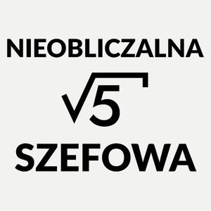 Nieobliczalna Szefowa - Damska Koszulka Biała