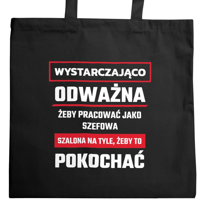 Odważny Szalony Szefowa - Torba Na Zakupy Czarna