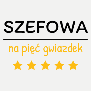 Szefowa Na 5 Gwiazdek - Damska Koszulka Biała