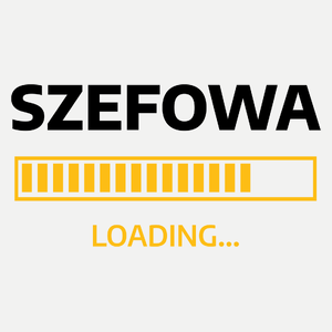 Szefowa Loading - Damska Koszulka Biała