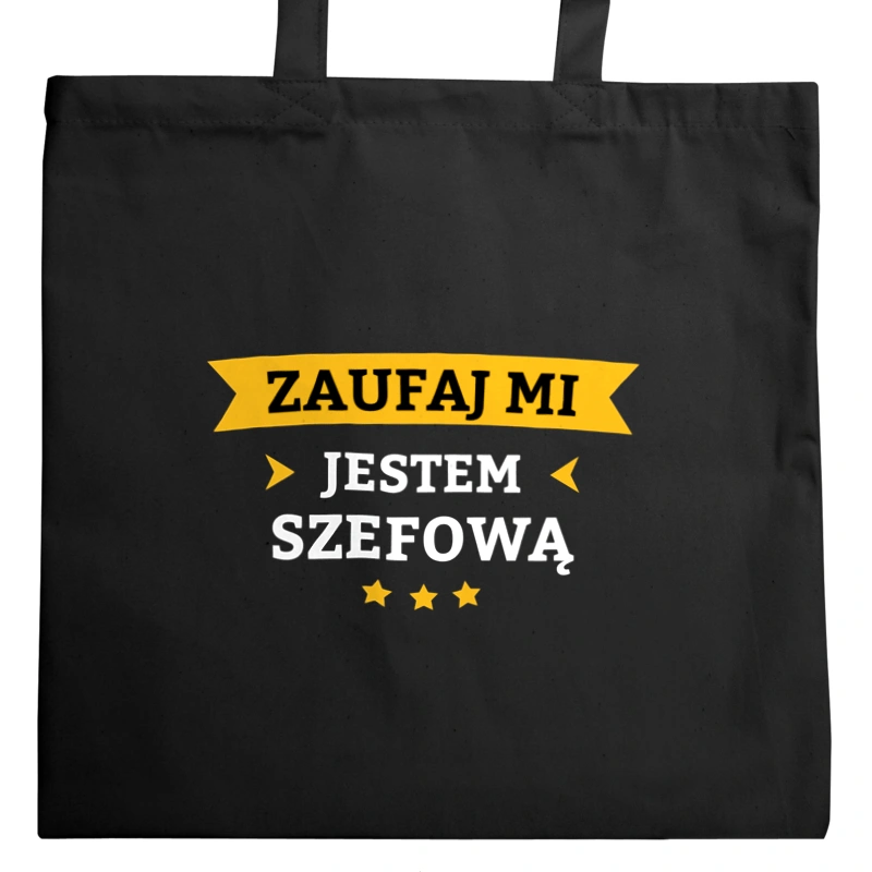 Zaufaj Mi Jestem Szefową - Torba Na Zakupy Czarna