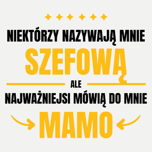 Mama Szefowa - Damska Koszulka Biała