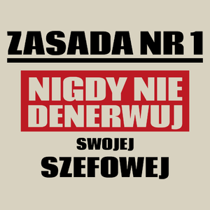 Zasada Nr 1 - Nigdy Nie Denerwuj Swojej Szefowej - Torba Na Zakupy Natural