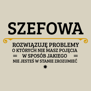 Szefowa - Rozwiązuje Problemy O Których Nie Masz Pojęcia - Torba Na Zakupy Natural