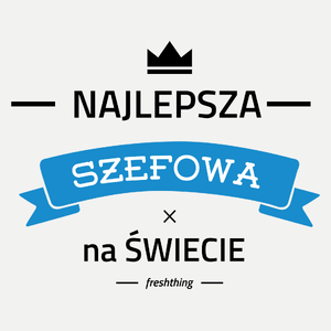 Najlepsza szefowa na świecie - Damska Koszulka Biała