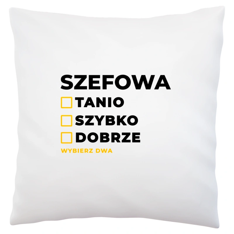 szybko tanio dobrze szefowa - Poduszka Biała