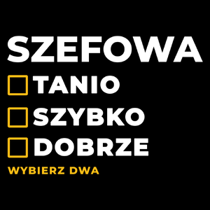 szybko tanio dobrze szefowa - Torba Na Zakupy Czarna