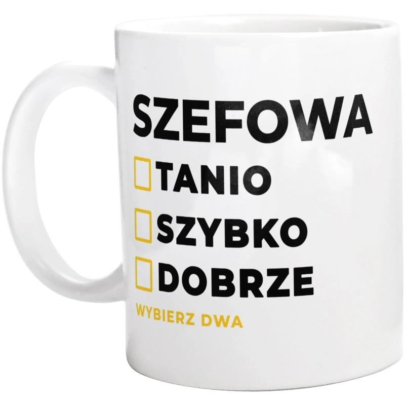 szybko tanio dobrze szefowa - Kubek Biały