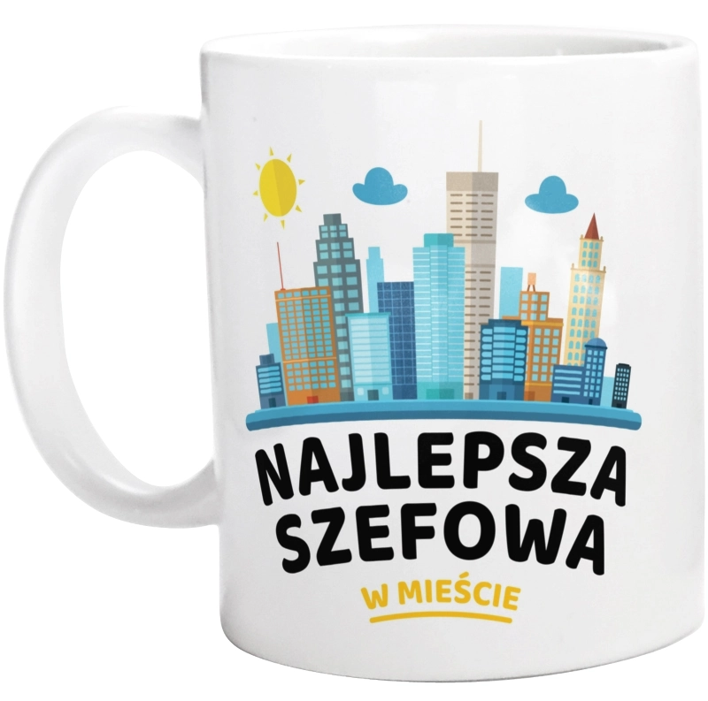 Najlepsza Szefowa W Mieście - Kubek Biały