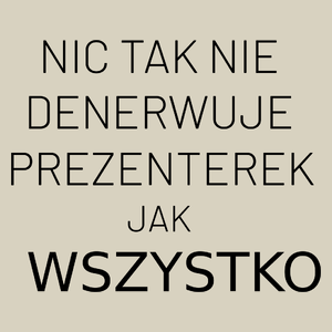 Nic Tak Nie Denerwuje Prezenterek Jak Wszystko - Torba Na Zakupy Natural