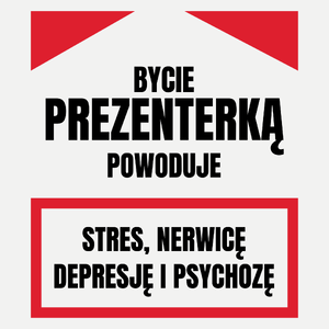 Bycie Prezenterką - Damska Koszulka Biała