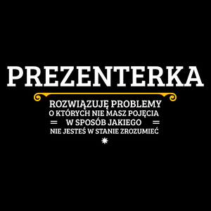 Prezenterka - Rozwiązuje Problemy O Których Nie Masz Pojęcia - Torba Na Zakupy Czarna