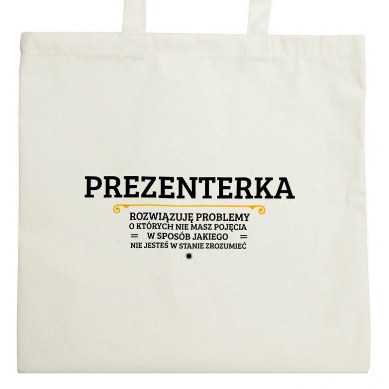 Prezenterka - Rozwiązuje Problemy O Których Nie Masz Pojęcia - Torba Na Zakupy Natural