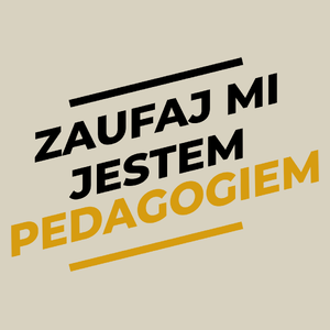 Zaufaj Mi Jestem Pedagogiem - Torba Na Zakupy Natural