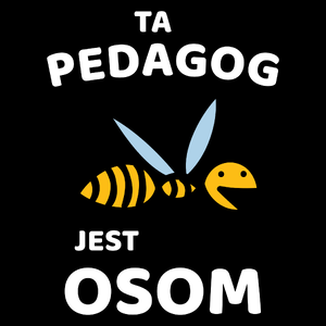 Ta pedagog jest osom awesome - Torba Na Zakupy Czarna