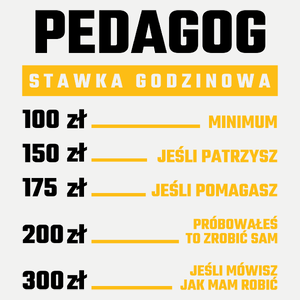 stawka godzinowa pedagog - Damska Koszulka Biała