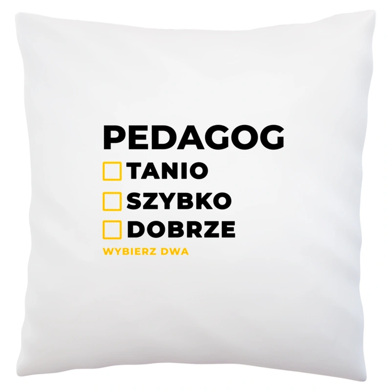 szybko tanio dobrze pedagog - Poduszka Biała