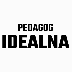 Pedagog Idealna - Poduszka Biała