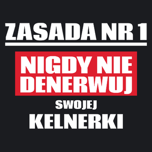 Zasada Nr 1 - Nigdy Nie Denerwuj Swojej Kelnerki - Damska Koszulka Czarna