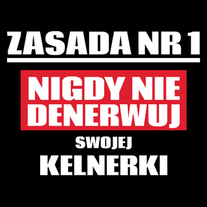 Zasada Nr 1 - Nigdy Nie Denerwuj Swojej Kelnerki - Torba Na Zakupy Czarna