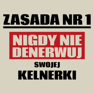 Zasada Nr 1 - Nigdy Nie Denerwuj Swojej Kelnerki - Torba Na Zakupy Natural