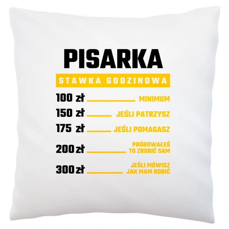 stawka godzinowa pisarka - Poduszka Biała