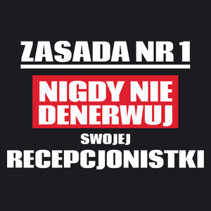 Zasada Nr 1 - Nigdy Nie Denerwuj Swojej Recepcjonistki - Damska Koszulka Czarna