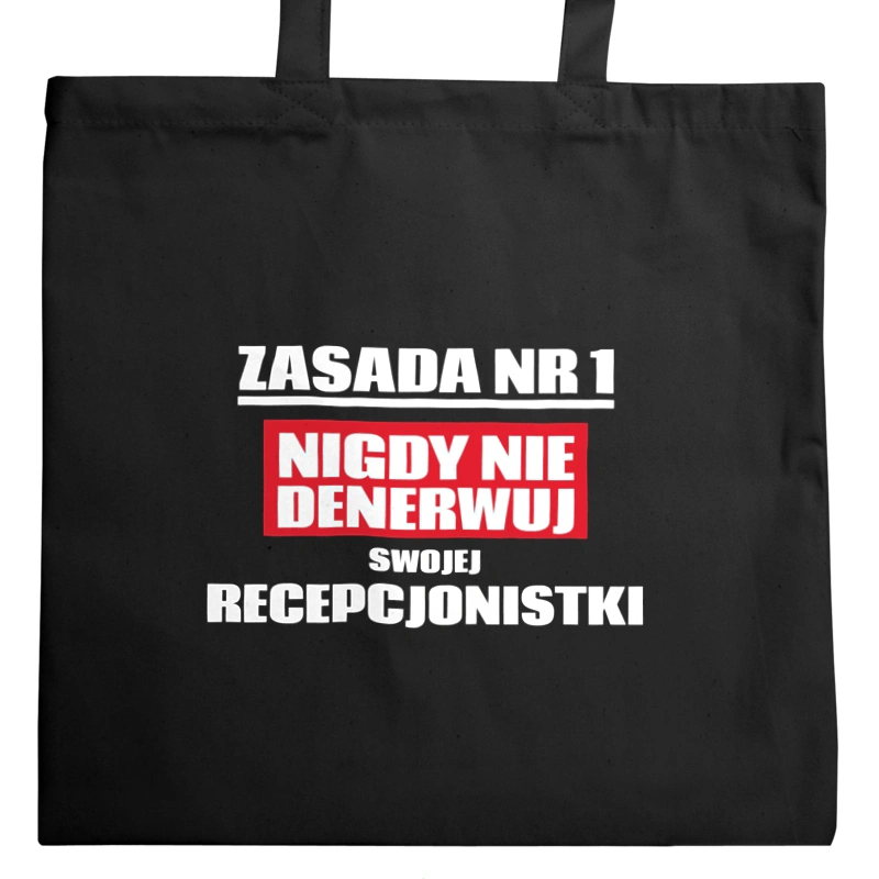 Zasada Nr 1 - Nigdy Nie Denerwuj Swojej Recepcjonistki - Torba Na Zakupy Czarna