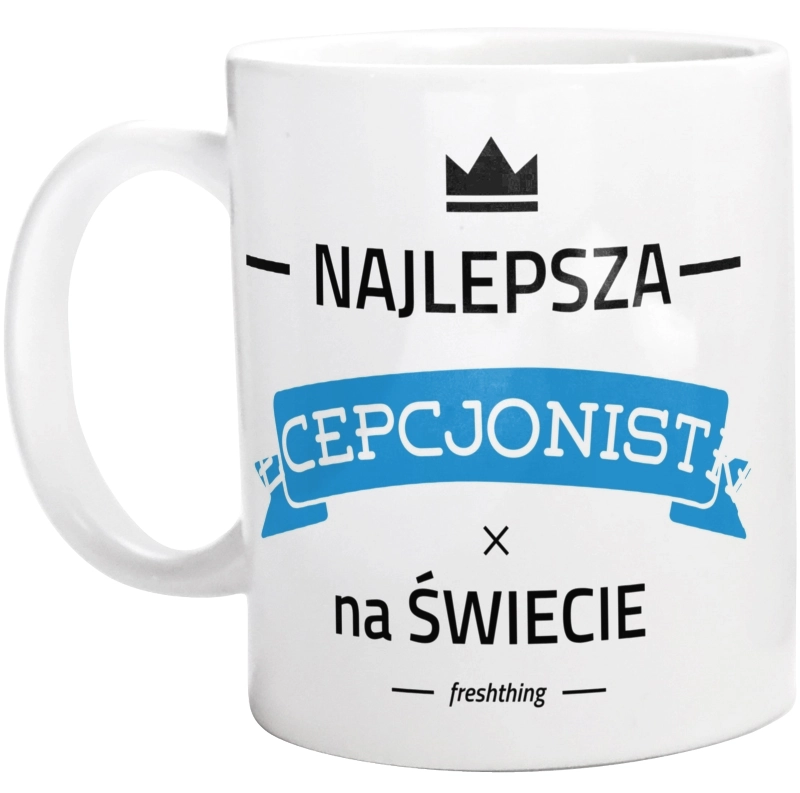 Najlepsza recepcjonistka na świecie - Kubek Biały