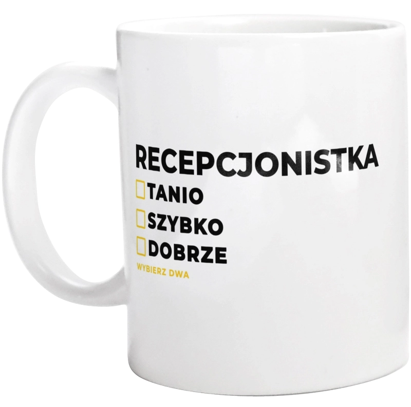 szybko tanio dobrze recepcjonistka - Kubek Biały