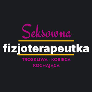 Seksowna Fizjoterapeutka - Damska Koszulka Czarna