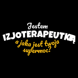 Jestem Fizjoterapeutką - Jaka Jest Twoja Supermoc - Torba Na Zakupy Czarna