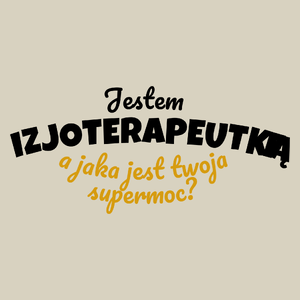 Jestem Fizjoterapeutką - Jaka Jest Twoja Supermoc - Torba Na Zakupy Natural