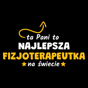 Ta Pani To Najlepsza Fizjoterapeutka Na Świecie - Torba Na Zakupy Czarna