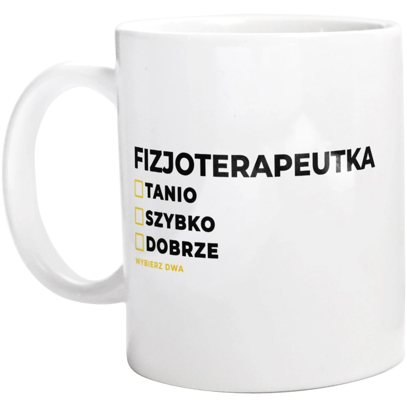 szybko tanio dobrze fizjoterapeutka - Kubek Biały